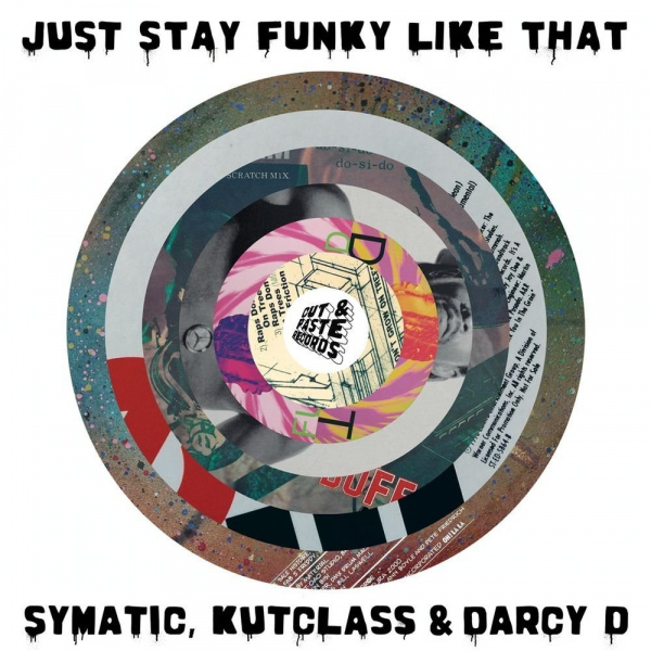 Symatic, Kutclass & Darcy D - Just Stay Funky Like That (7") по цене 1&nbsp;800 ₽